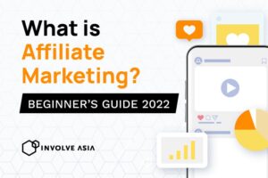 What is Affiliate Marketing? – Ultimate Guide For Beginners in 2022