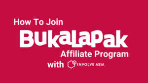 How To Join Bukalapak (Indonesia) Affiliate Program