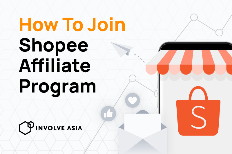 Involve Asia How To Join Shopee Affiliate Program