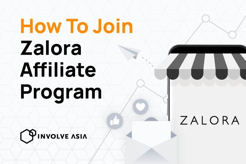 Involve Asia How To Join Zalora Affiliate Program