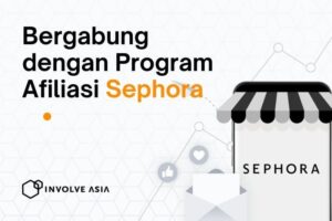 Bagaimana Cara Bergabung dengan Program Affiliate Sephora