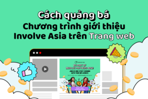 Cách quảng bá Chương Trình Giới Thiệu của Involve Asia trên trang web