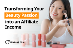 Transforming Your Beauty Passion into an Affiliate Income