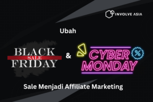 Ubah Black Friday & Cyber Monday Sale Menjadi Affiliate Marketing