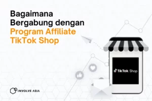 Cara Daftar Tiktok Affiliate Di Involve Asia