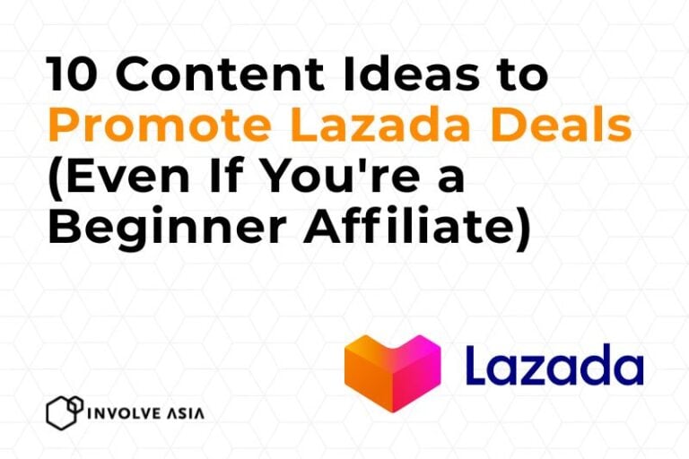 10 Content Ideas to Promote Lazada Deals (Even If You're a Beginner Affiliate)