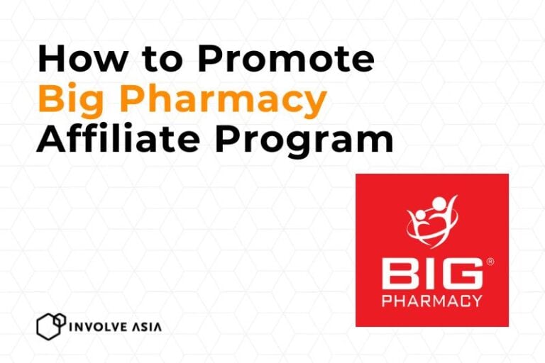 Big Pharmacy Affiliate Program on Involve Asia How to Earn from Health & Wellness Products