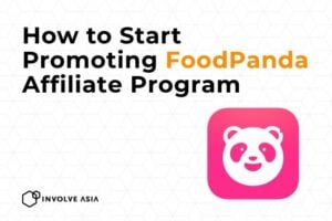 Foodpanda Affiliate Program on Involve Asia: Get Paid to Share Your Favorite Eats