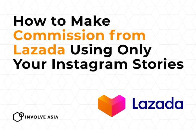 How to Make Commission from Lazada Using Only Your Instagram Stories