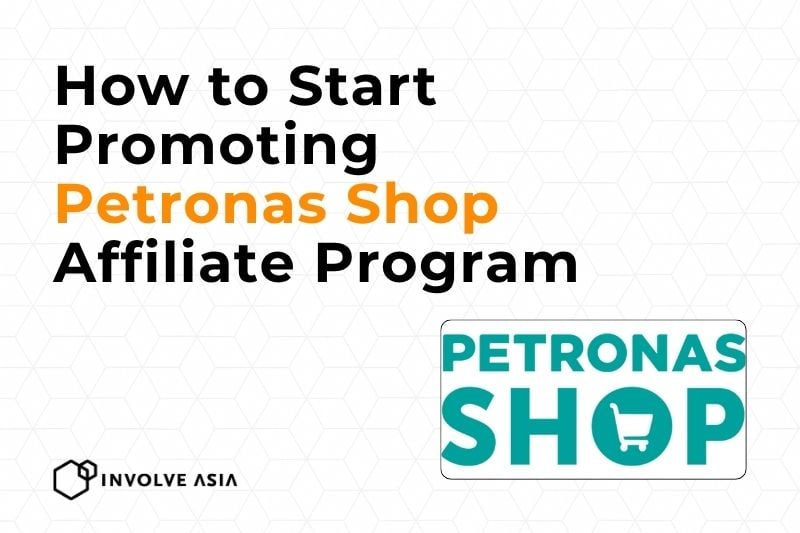 Petronas Shop Affiliate Program on Involve Asia
