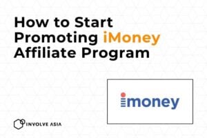 iMoney Affiliate Program on Involve Asia: Monetize Your Finance Content