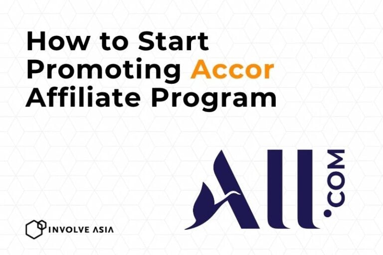 Accor Affiliate Program on Involve Asia A Complete Guide for Travel Affiliates