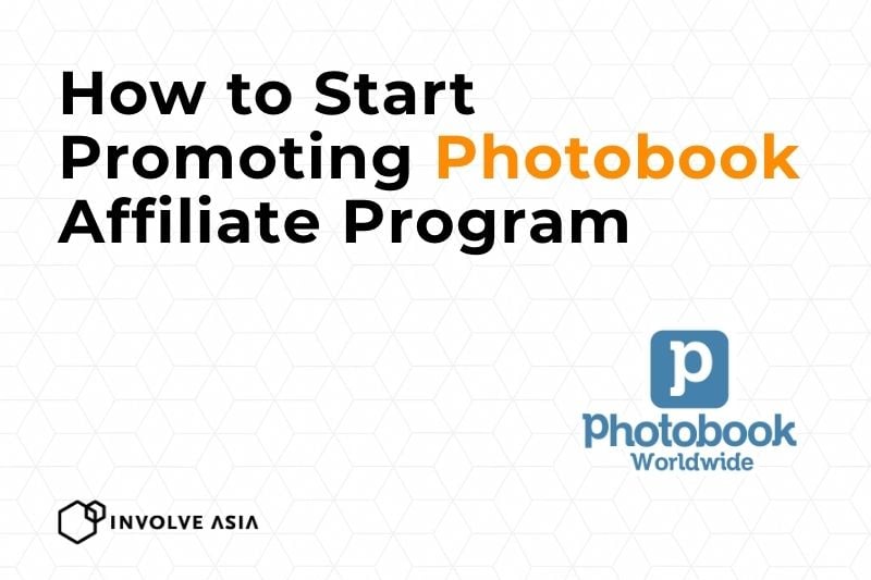 Earn with the Photobook Affiliate Program on Involve Asia