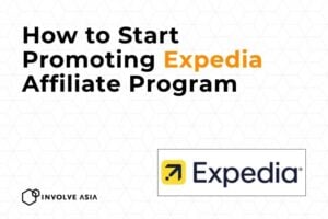How to Earn More with the Expedia Affiliate Program on Involve Asia