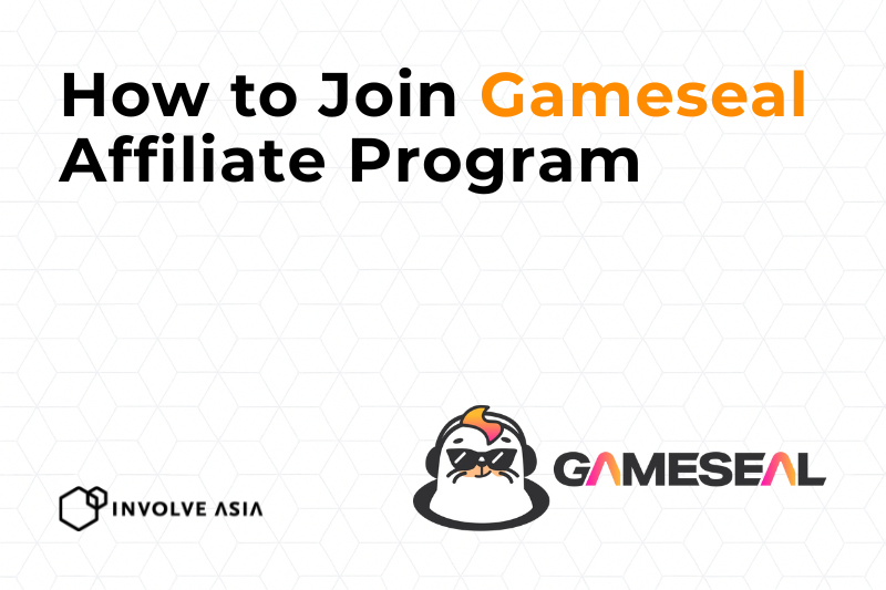 Gameseal Global Affiliate Program on Involve Asia Unlock Earnings in the Gaming Market