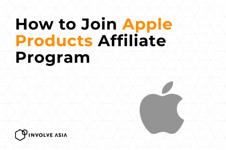 Apple Products Affiliate Program on Involve Asia A Complete Guide to Monetizing Tech