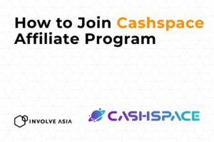 Cashspace Affiliate Program on Involve Asia: Turn Financial Solutions into Earnings