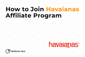 Havaianas Affiliate Program on Involve Asia: Step Into Commissions with Every Pair