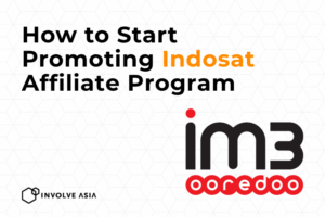 Indosat Affiliate Program on Involve Asia: The Ultimate Guide to Monetize Telecom Offers