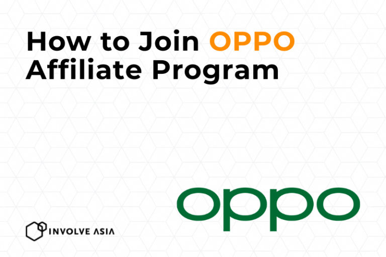 OPPO Affiliate Program on Involve Asia Earn with Innovation and Style