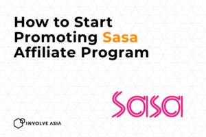 Sasa Affiliate Program on Involve Asia: Earn with Beauty and Lifestyle