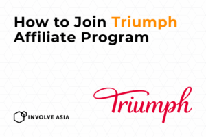 Triumph Affiliate Program on Involve Asia: A Complete Guide to Earning