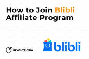 Blibli Affiliate Program on Involve Asia: Earn from Indonesia’s Top E-Commerce Marketplace