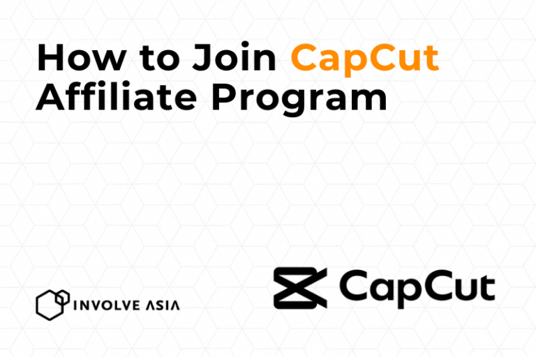 CapCut Affiliate Program on Involve Asia