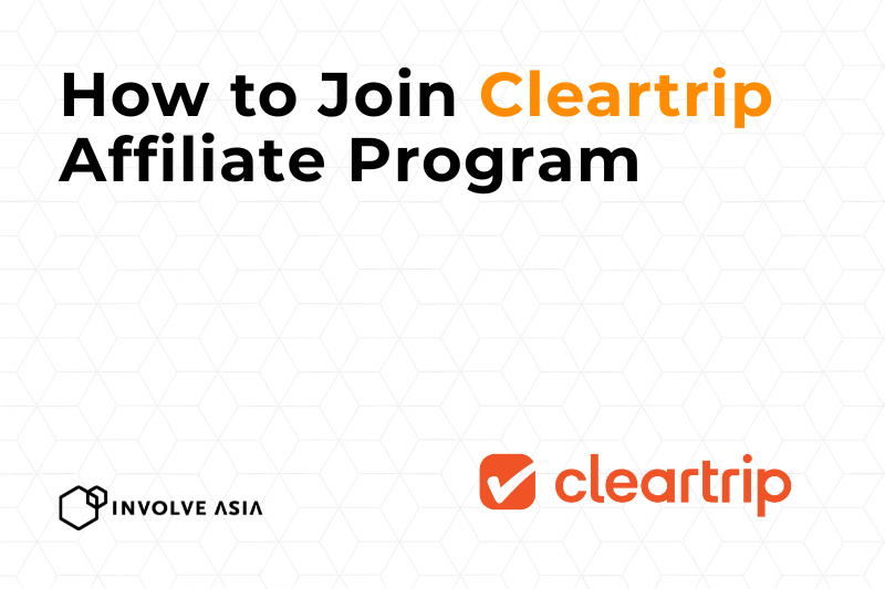 Cleartrip Affiliate Program on Involve Asia Earn Travel Commissions Worldwide