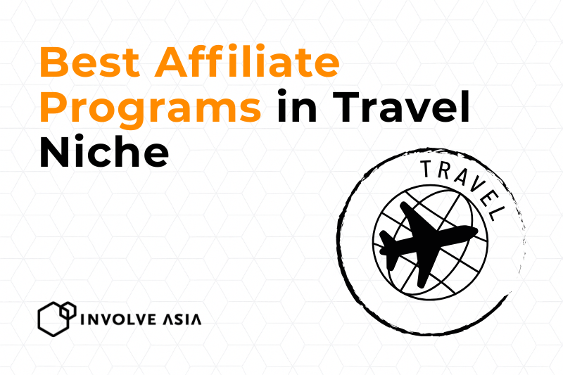 9 Best Affiliate Programs in Travel on Involve Asia
