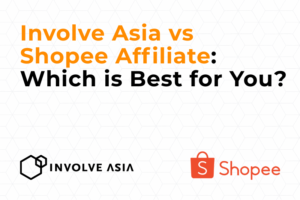 Involve Asia vs Shopee Affiliate: What are the Differences?