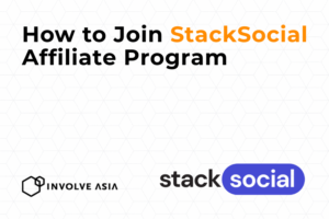 StackSocial Affiliate Program on Involve Asia: How to Earn by Promoting Digital Deals