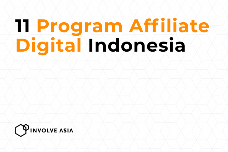 11 Program Affiliate Digital Indonesia di Involve Asia yang Paling Menguntungkan