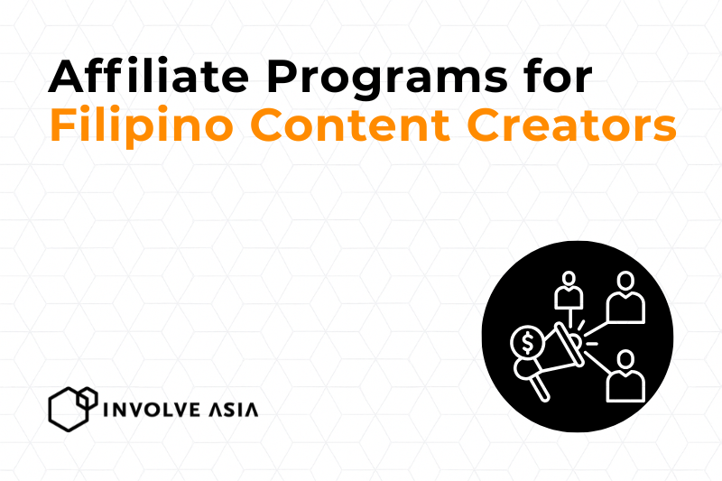 Affiliate Programs for Filipino Content Creators & Influencers on Involve Asia