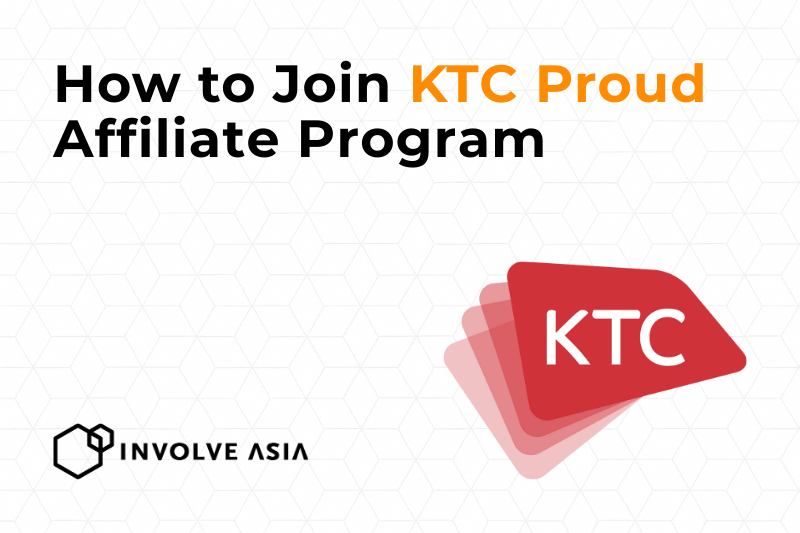KTC Proud Affiliate Program on Involve Asia A High-Intent Finance Offer for Thai Publishers