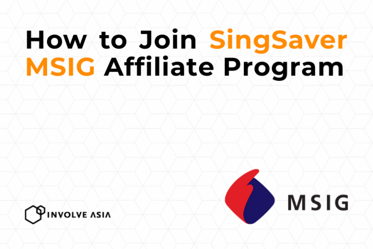 SingSaver MSIG Affiliate Program on Involve Asia Earn by Promoting Travel & Insurance Products