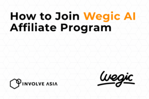 Wegic AI Affiliate Program on Involve Asia: Earn by Helping Businesses Build Websites Instantly