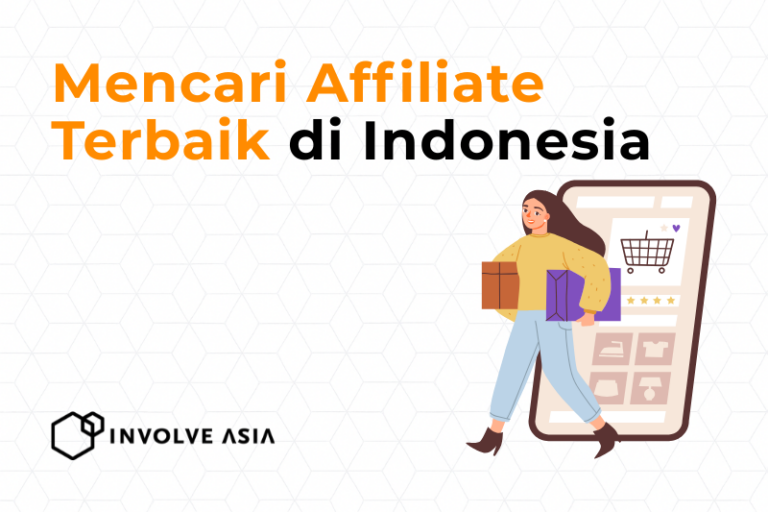Affiliate Terbaik di Indonesia Kenapa Involve Asia
