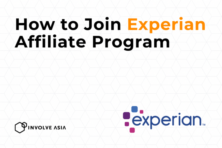 Experian Affiliate Program on Involve Asia Monetize Finance & Credit Awareness Content