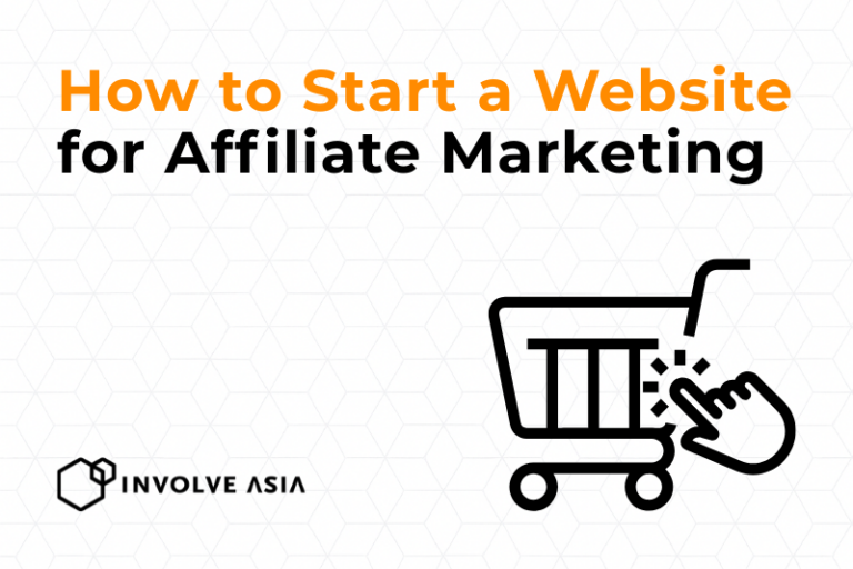 How to Start a Website for Affiliate Marketing