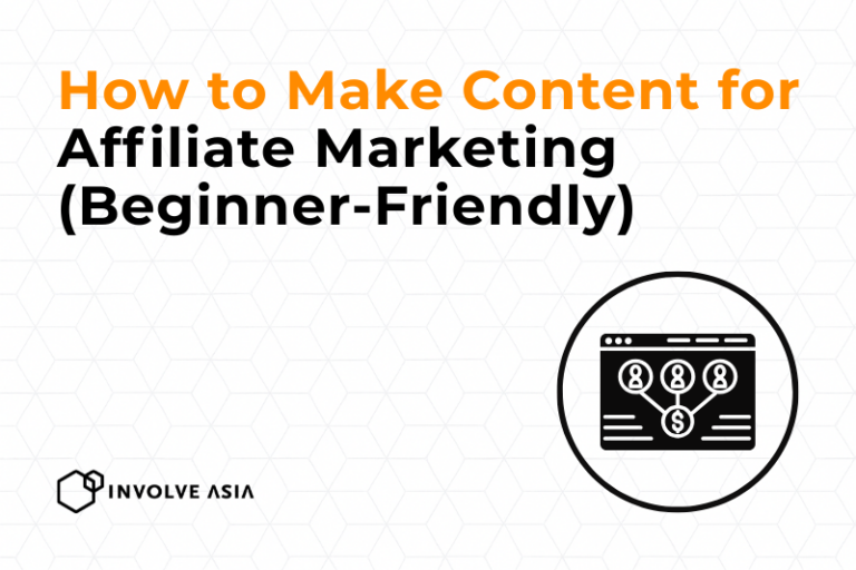 How to Make Content for Affiliate Marketing (Beginner-Friendly Guide)