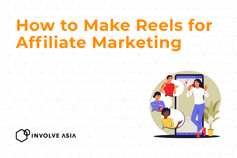 How to Make Reels for Affiliate Marketing