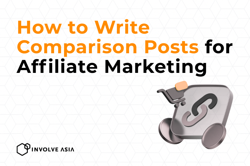 How to Write Comparison Posts for Affiliate Marketing (Step-by-Step Guide)