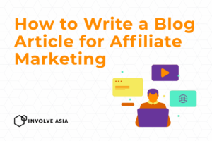 How to Write a Blog Article for Affiliate Marketing (Step-by-Step Guide)
