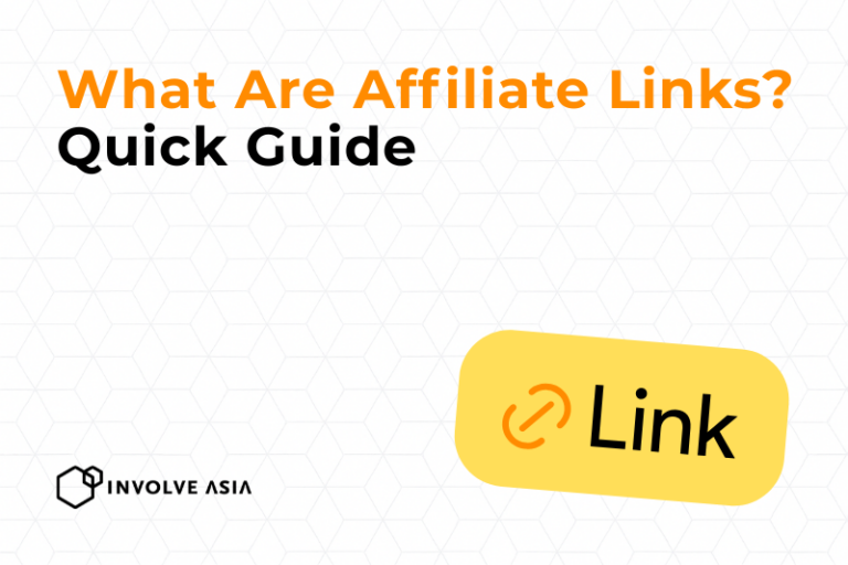 What Are Affiliate Links A Beginner’s Guide with Involve Asia