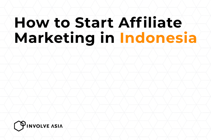 how to start affiliate marketing in indonesia