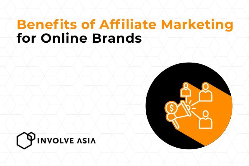 8 Benefits of Affiliate Marketing for Brands: The Complete Guide