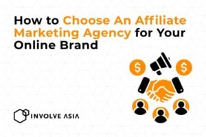 How to Choose An Affiliate Marketing Agency for Your Brand