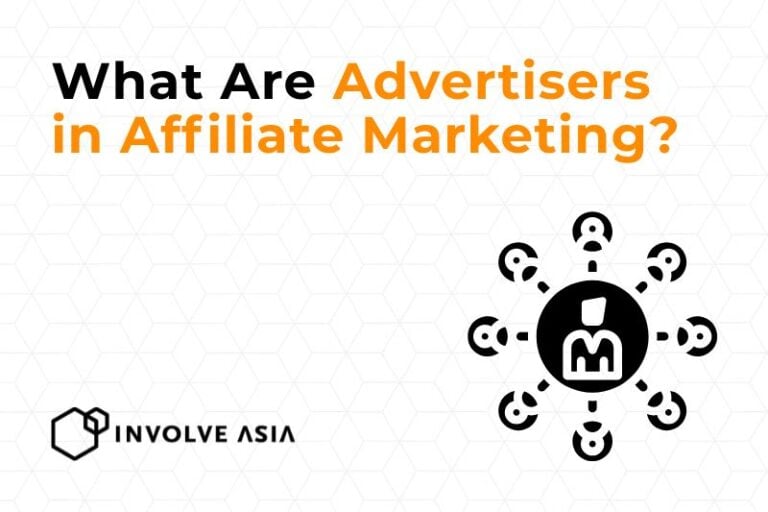 what are advertisers in affiliate marketing