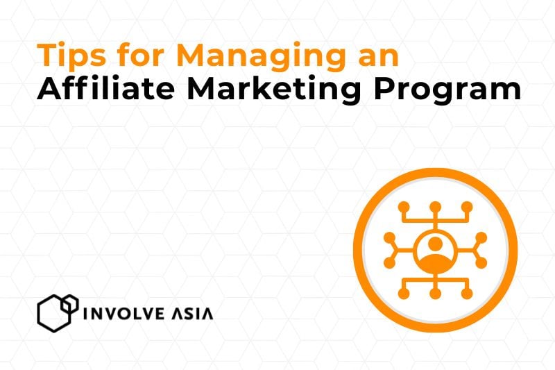 Tips for Managing an Affiliate Marketing Program